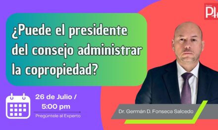 ¿Puede el presidente del consejo administrar la copropiedad?
