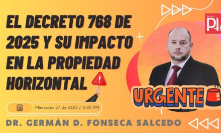 El Decreto 768 de 2025 y su impacto en la Propiedad Horizontal