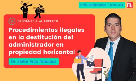 Procedimientos ilegales en la destitución del administrador en propiedad horizontal