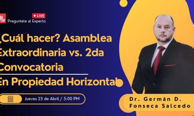 Asamblea Extraordinaria vs. 2da Convocatoria en Propiedad Horizontal