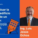 Cómo evaluar la salud del edificio después de un terremoto